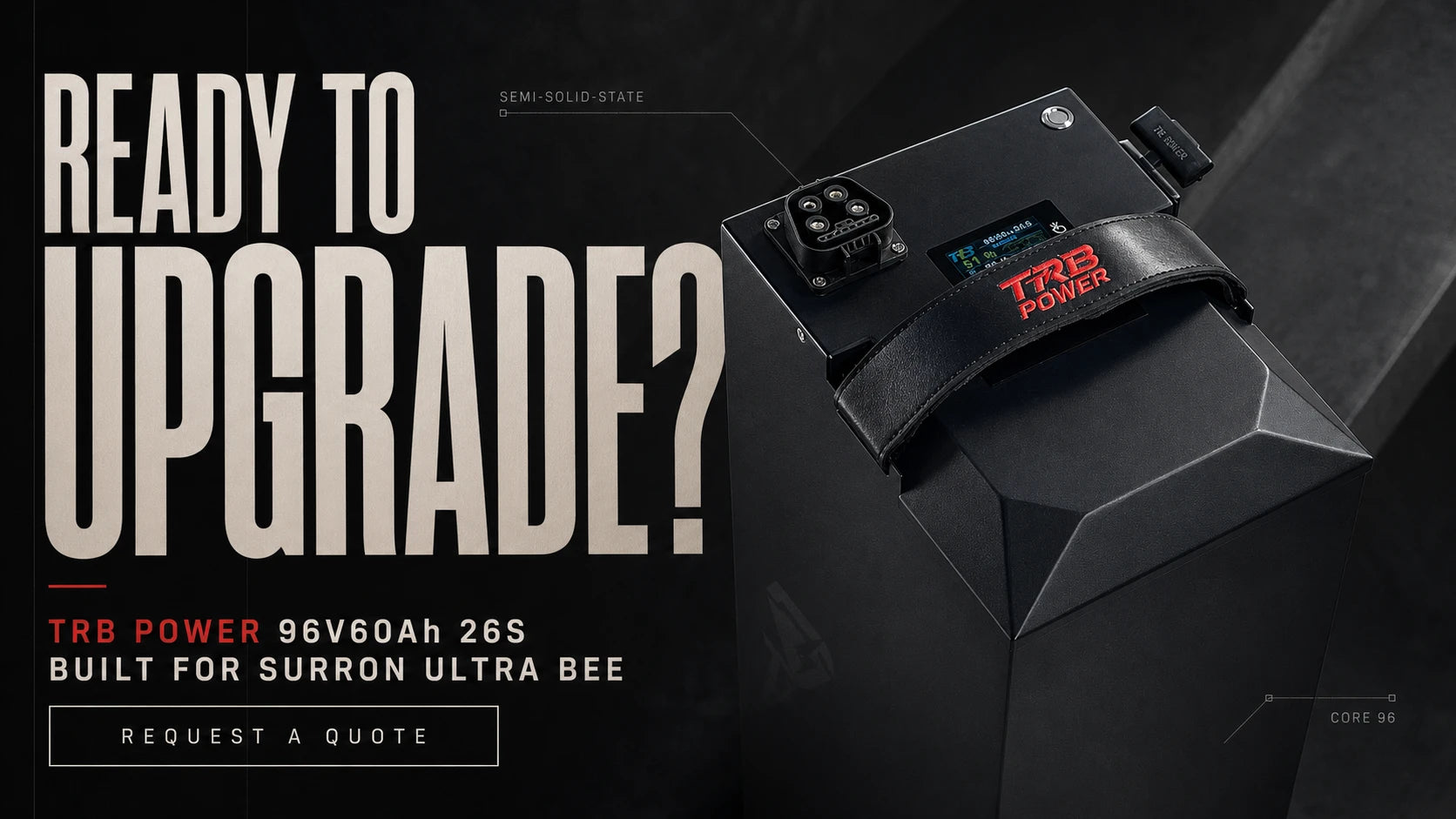 Request a quote for the TRB POWER 96V60Ah 26S semi-solid-state battery for Surron Ultra Bee